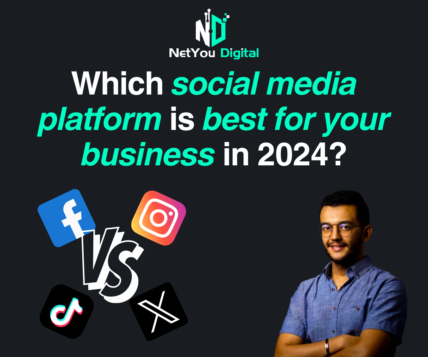 NetYou Digital: Which social media platform is best for your business in 2024?